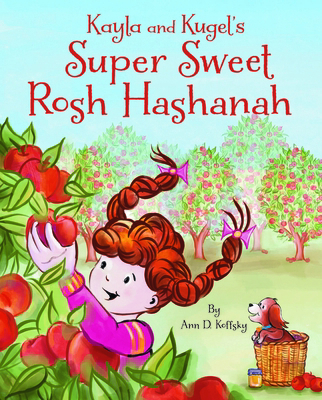 Kayla and Kugel's Super Sweet Rosh Hashanah 1681156989 Book Cover