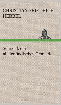 Schnock ein niederländisches Gemälde [German] 3849547841 Book Cover