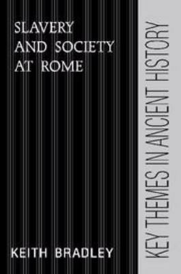 Slavery and Society at Rome 0511815387 Book Cover