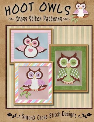 Hoot Owls Cross Stitch Patterns [Large Print] 1479252239 Book Cover