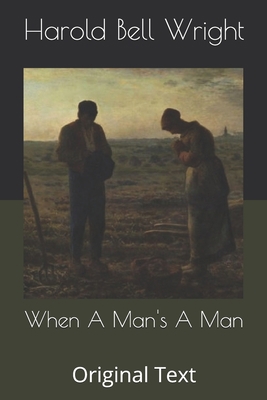 When A Man's A Man: Original Text B086B6Y8GQ Book Cover