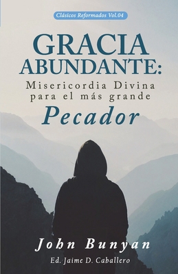 Gracia Abundante: Misericordia Divina para el m... [Spanish] 6124770628 Book Cover