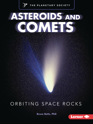 Asteroids and Comets: Orbiting Space Rocks B0D6KRNJWF Book Cover