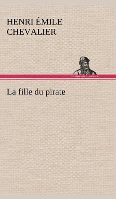 La fille du pirate [French] 3849144410 Book Cover