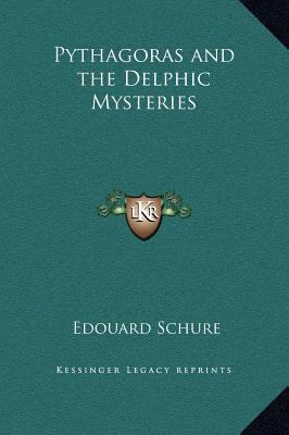 Pythagoras and the Delphic Mysteries 1169278752 Book Cover