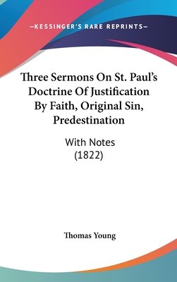 Three Sermons on St. Paul's Doctrine of Justifi... 1160008698 Book Cover