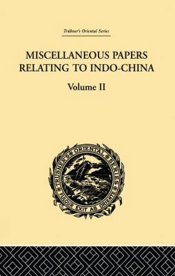 Miscellaneous Papers Relating to Indo-China: Vo... 1138995924 Book Cover