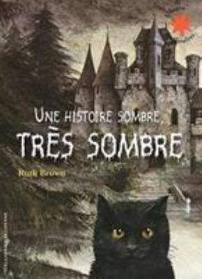 Une Histoire Sombre, Tres Sombre (French Edition) [French] 2070632253 Book Cover