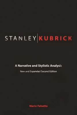 Stanley Kubrick: A Narrative and Stylistic Anal... 0275972917 Book Cover