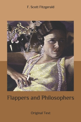 Flappers and Philosophers: Original Text B086PPM3RS Book Cover