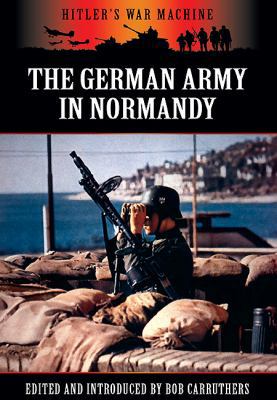 The German Army in Normandy 1781592268 Book Cover