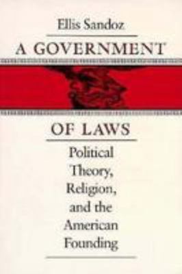 A Government of Laws: Political Theory, Religio... 0807117110 Book Cover