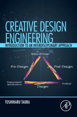 Creative Design Engineering: Introduction to an... 0128042265 Book Cover