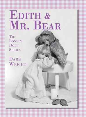 Edith And Mr. Bear: The Lonely Doll Series 0996582738 Book Cover