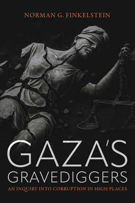 Gaza's Gravediggers: An Inquiry Into Corruption... 1682196577 Book Cover