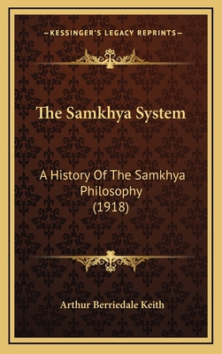 The Samkhya System: A History Of The Samkhya Ph... 1164209817 Book Cover