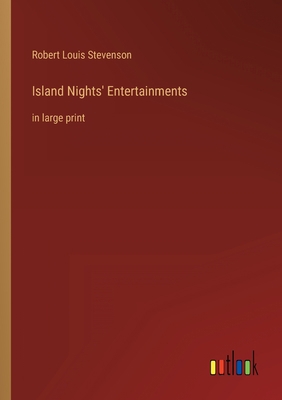 Island Nights' Entertainments: in large print 3368285602 Book Cover