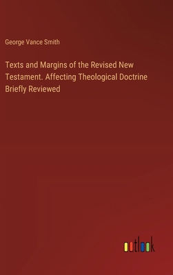 Texts and Margins of the Revised New Testament.... 3385453747 Book Cover