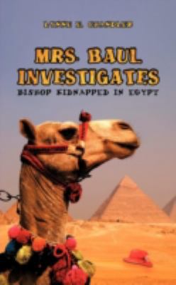 Mrs. Baul Investigates: Bishop Kidnapped in Egypt 1475950616 Book Cover