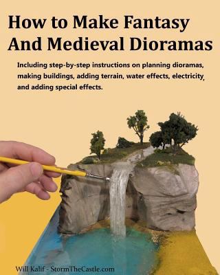 How to Make Fantasy and Medieval Dioramas 1480230375 Book Cover