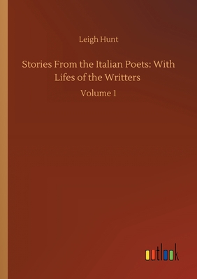 Stories From the Italian Poets: With Lifes of t... 3752305398 Book Cover