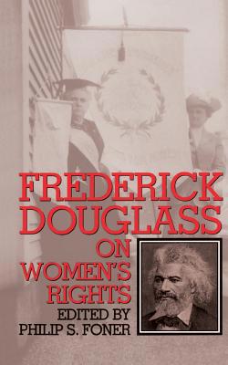 Fred Douglass Womens Rights PB 0306804891 Book Cover