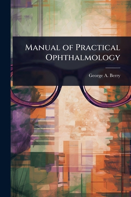 Manual of Practical Ophthalmology 1024092496 Book Cover
