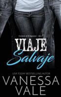 Viaje Salvaje [Spanish] 1795900776 Book Cover