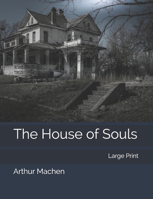 The House of Souls: Large Print 1700268759 Book Cover