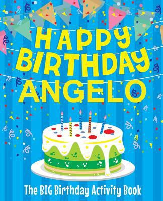 Happy Birthday Angelo - The Big Birthday Activi... 1720611106 Book Cover