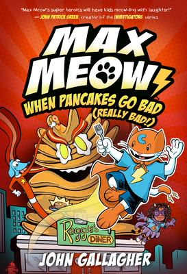 Max Meow 6: When Pancakes Go Bad (Really Bad!):... 0593712277 Book Cover