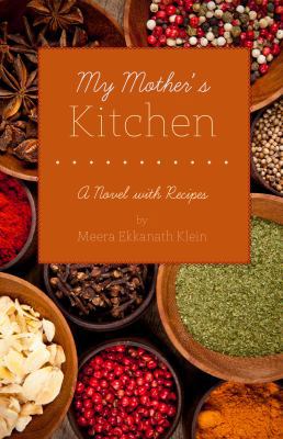 My Mother's Kitchen: A Novel with Recipes 193884629X Book Cover