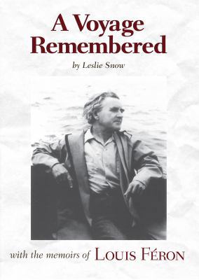A Voyage Remembered: With the Memoirs of Louis ... 1931807787 Book Cover