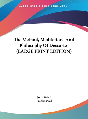 The Method, Meditations and Philosophy of Desca... [Large Print] 1169890474 Book Cover