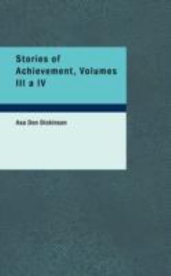 Stories of Achievement, Volumes III a IV 1437520464 Book Cover