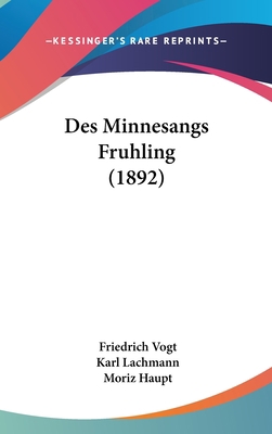 Des Minnesangs Fruhling (1892) [German] 1161305955 Book Cover