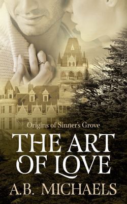 The Art of Love: The Golden City Book One 0991508904 Book Cover