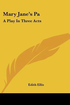 Mary Jane's Pa: A Play In Three Acts 0548412456 Book Cover