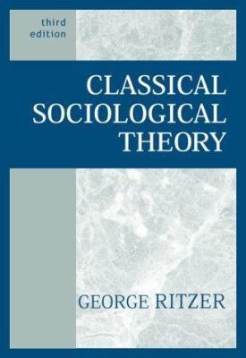 Classical Sociological Theory 0072296062 Book Cover