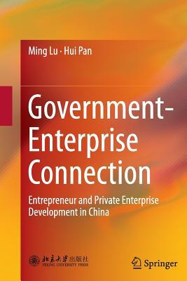 Government-Enterprise Connection: Entrepreneur ... 9811012954 Book Cover