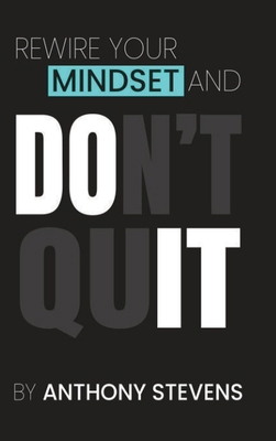 Rewire Your Mindset and Don't Quit [Large Print] 1971324485 Book Cover