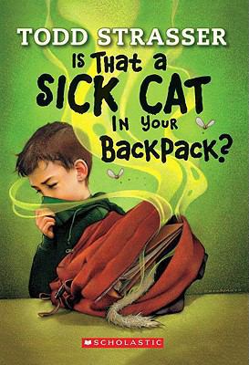 Is That a Sick Cat in Your Backpack? 0439776953 Book Cover