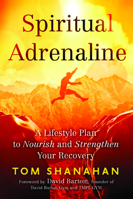 Spiritual Adrenaline: A Lifestyle Plan to Nouri... 1942094876 Book Cover