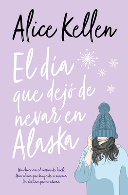 Dia Que Dejo de Nevar En Alaska, El -V2* [Spanish] 8416622787 Book Cover