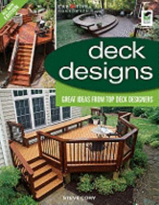 Deck Designs, 3rd Edition: Great Design Ideas f... 1580114334 Book Cover