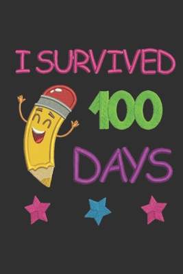 I Survived 100 Days: Funny Notebook for Kids af... 165191222X Book Cover