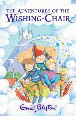 The Adventures of the Wishing-Chair. Enid Blyton 1405239581 Book Cover