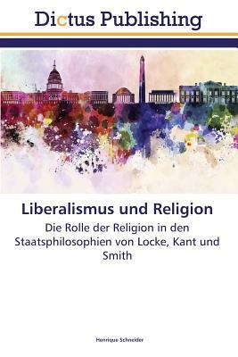 Liberalismus Und Religion [German] 3847388630 Book Cover