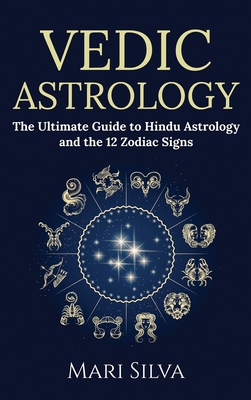 Vedic Astrology: The Ultimate Guide to Hindu As... 1954029683 Book Cover