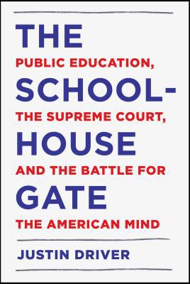 The Schoolhouse Gate: Public Education, the Sup... 1101871652 Book Cover
